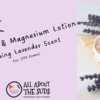 Lavender & Magnesium Lotion - Image 3