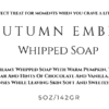 Autumn Ember Whipped Soap