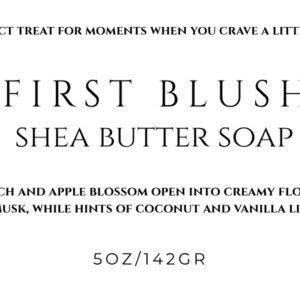 First Blush Shea Butter Soap.