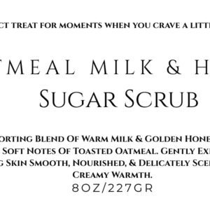 Oatmeal, Milk, & Honey Sugar Scrub