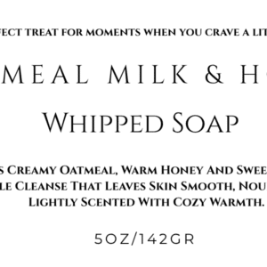 Oatmeal Milk & Honey Whipped Soap