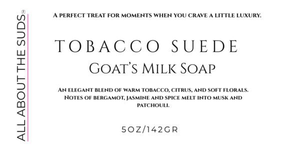 Tobacco Suede Goat’s Milk Soap