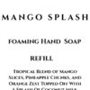 Mango Splash Foaming Hand Soap Refill - Image 6